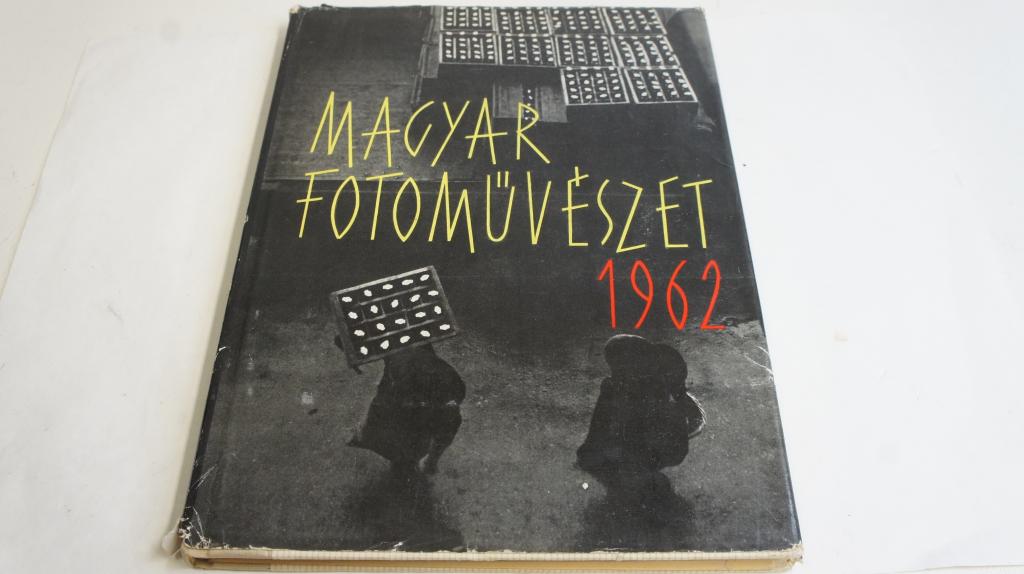 Magyar Fotoművészet 1962. ; Képzőművészeti Alap Kiadó 1961.