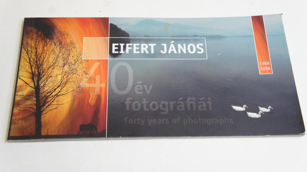 Eifert János 40 év fotográfiái