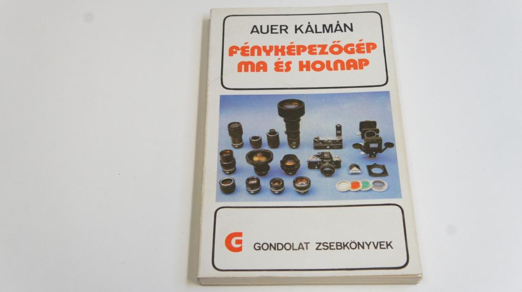 Auer Kálmán:  Fényképezőgép ma és holnap ;  Gondolat zsebkönyvek 1979.