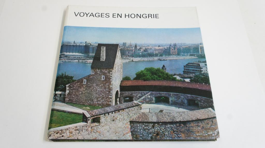 Voyages en Hongrie ; Corvina Kiadó  1975.